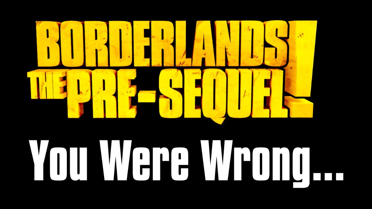 So I Revisited Borderlands The Pre-Sequel