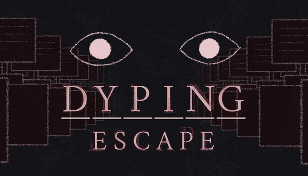 Dyping Escape