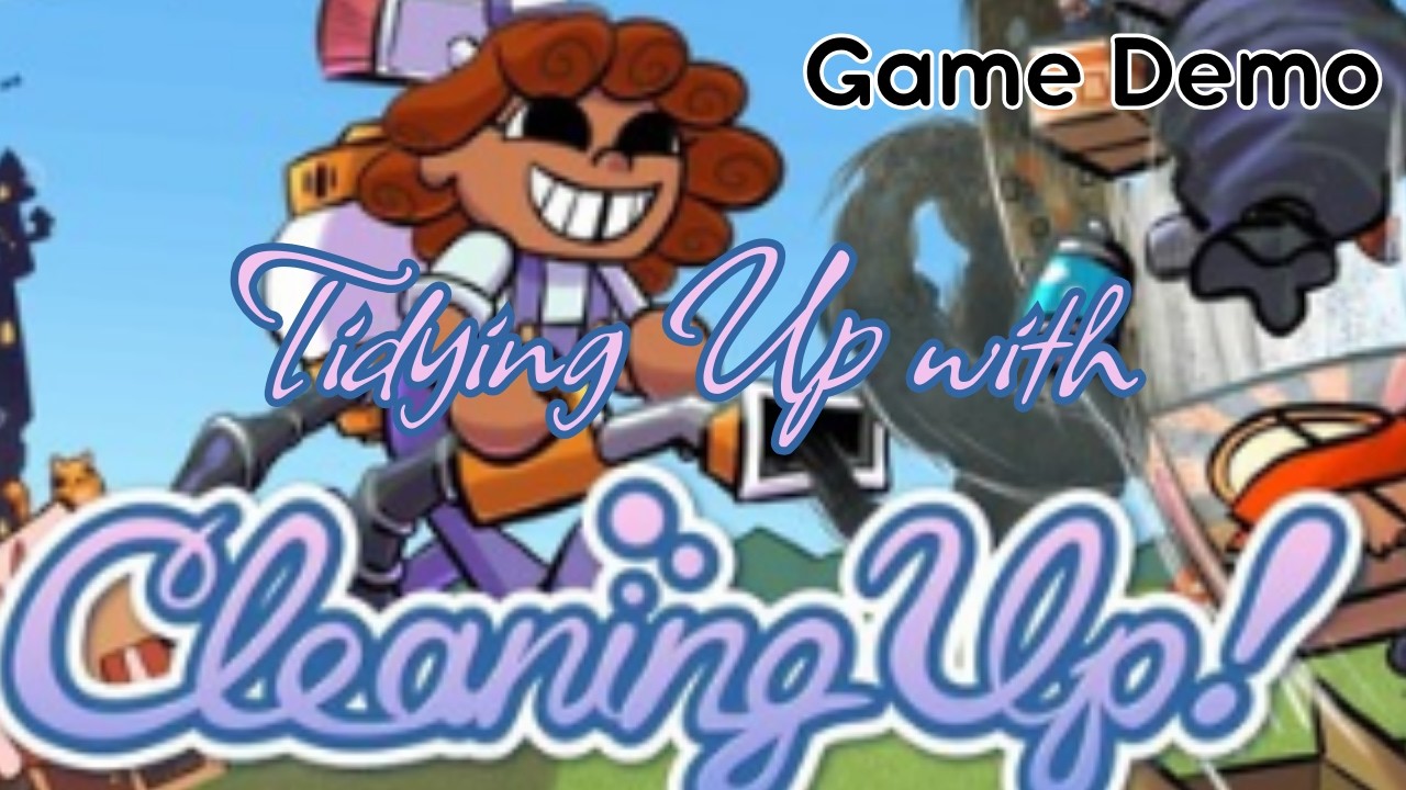 Tidying Up With the Cleaning Up! Game Demo - Gameplay