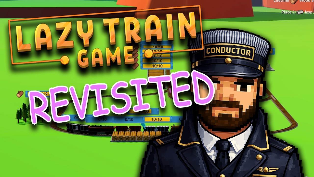 Revisiting the Train Game before it comes out!!! | Lazy Train Game