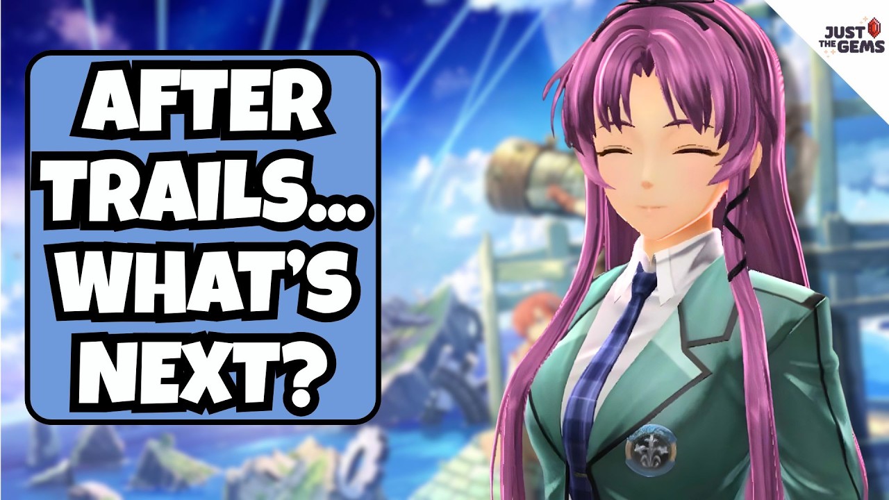 After Trails... What's Next for The Legend of Heroes?