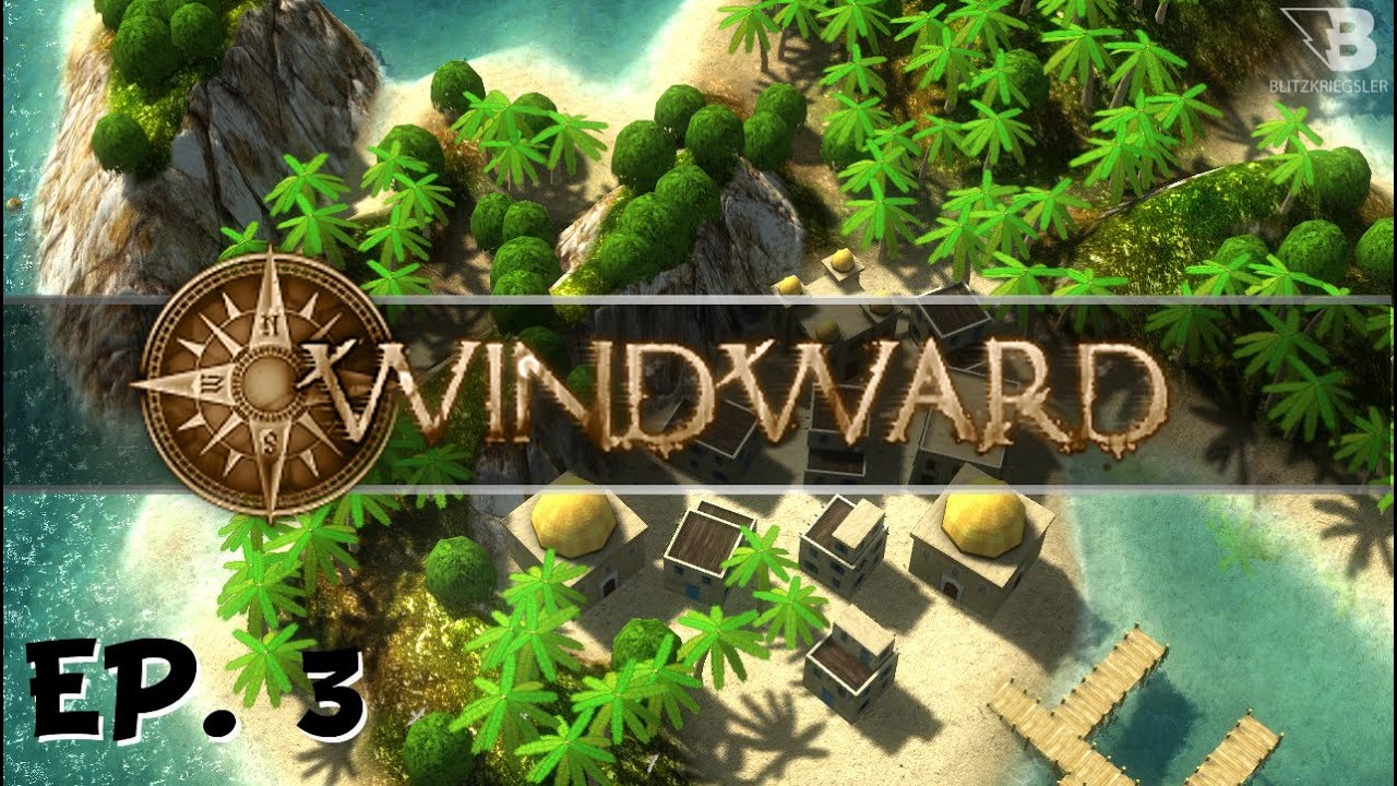 Windward - Ep. 3 - The Deadly Reef! - Let's Play